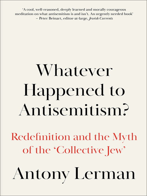 Title details for Whatever Happened to Antisemitism? by Antony Lerman - Available